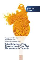 Price Behaviour, Price Discovery and Price Risk Management in Turmeric