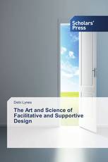 The Art and Science of Facilitative and Supportive Design