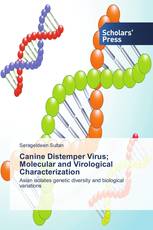 Canine Distemper Virus; Molecular and Virological Characterization