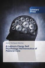 A Latino/a Clergy Self Psychology Hermeneutics of Pastoral Care