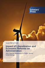 Impact of Liberalization and Economic Reforms on Administration