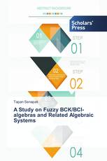 A Study on Fuzzy BCK/BCI-algebras and Related Algebraic Systems