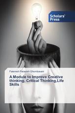 A Module to Improve Creative thinking, Critical Thinking,Life Skills