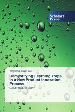 Demystifying Learning Traps in a New Product Innovation Process