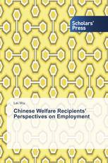 Chinese Welfare Recipients’ Perspectives on Employment