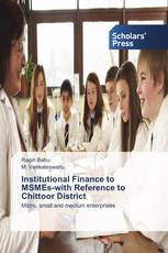 Institutional Finance to MSMEs-with Reference to Chittoor District