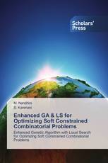 Enhanced GA & LS for Optimizing Soft Constrained Combinatorial Problems