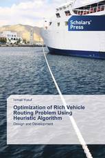 Optimization of Rich Vehicle Routing Problem Using Heuristic Algorithm