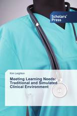 Meeting Learning Needs: Traditional and Simulated Clinical Environment
