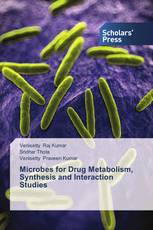 Microbes for Drug Metabolism,  Synthesis and Interaction Studies