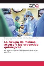 La cirugía de mínimo acceso y las urgencias quirúrgicas