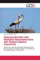 Interpretación del Hábitat Reproductivo del Gabán Jabiru mycteria