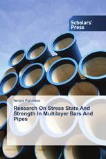 Research On Stress State And Strength In Multilayer Bars And Pipes