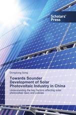 Towards Sounder Development of Solar Photovoltaic Industry in China