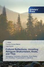 Cultural Reflections: Unveiling Abhigyan Shakuntalam, Keats, and Titas