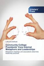 Community College Presidents' Core Internal Metaphors and Leaderships