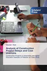 Analysis of Construction Project Delays and Cost overruns
