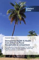 Demand for Health & Health Care:Urban vs Rural Households-a comparison