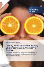 Quality Food in a Short Supply Chain Using Also Alternative Energy