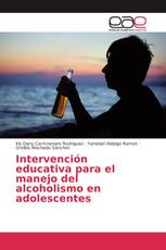 Intervención educativa para el manejo del alcoholismo en adolescentes