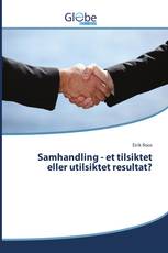 Samhandling - et tilsiktet eller utilsiktet resultat?