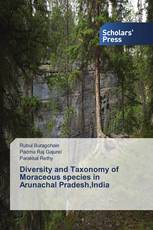 Diversity and Taxonomy of Moraceous species in Arunachal Pradesh,India