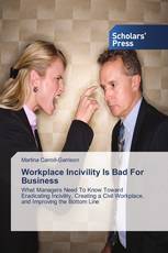 Workplace Incivility Is Bad For Business