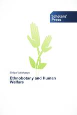Ethnobotany and Human Welfare
