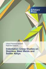 Indentation Creep Studies on Stainless Steel Welds and Solder Alloys