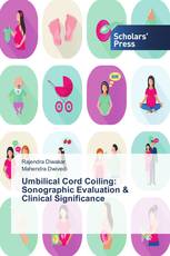 Umbilical Cord Coiling: Sonographic Evaluation & Clinical Significance