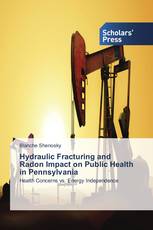 Hydraulic Fracturing and Radon Impact on Public Health in Pennsylvania