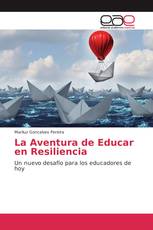 La Aventura de Educar en Resiliencia