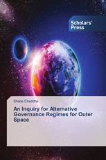 An Inquiry for Alternative Governance Regimes for Outer Space