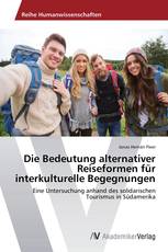 Die Bedeutung alternativer Reiseformen für interkulturelle Begegnungen