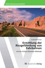Ermittlung der Rissgefährdung von Fahrbahnen