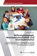 Reformpädagogik, Neurowissenschaften und Konstruktivismus