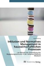 Inklusion und Normatives Management in hauswirtschaftlichen Prozessen