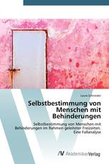 Selbstbestimmung von Menschen mit Behinderungen