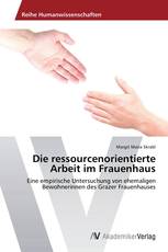 Die ressourcenorientierte Arbeit im Frauenhaus