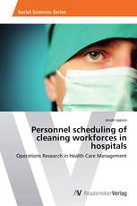Personnel scheduling of cleaning workforces in hospitals