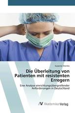 Die Überleitung von Patienten mit resistenten Erregern