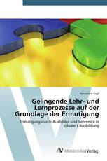 Gelingende Lehr- und Lernprozesse auf der Grundlage der Ermutigung