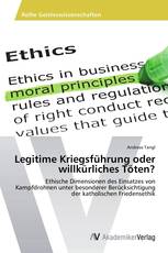 Legitime Kriegsführung oder willkürliches Töten?