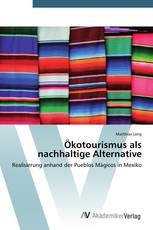Ökotourismus als nachhaltige Alternative