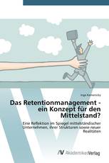 Das Retentionmanagement - ein Konzept für den Mittelstand?