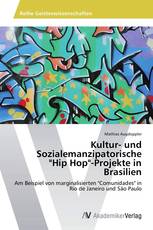 Kultur- und Sozialemanzipatorische "Hip Hop"-Projekte in Brasilien