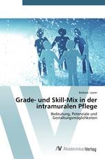 Grade- und Skill-Mix in der intramuralen Pflege