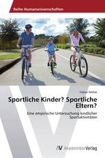 Sportliche Kinder? Sportliche Eltern?