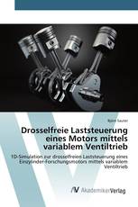 Drosselfreie Laststeuerung eines Motors mittels variablem Ventiltrieb