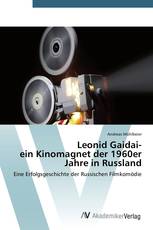 Leonid Gaidai- ein Kinomagnet der 1960er Jahre in Russland